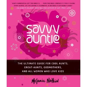 Mother’s Day Gift Suggestion for the non moms: Savvy Auntie Book